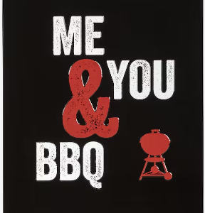 Metalowa tabliczka Weber z tłoczonym napisem „Me & You & BBQ”